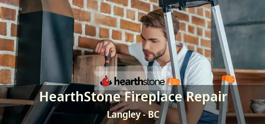 HearthStone Fireplace Repair Langley - BC HearthStone Fireplace Repair Langley - BC